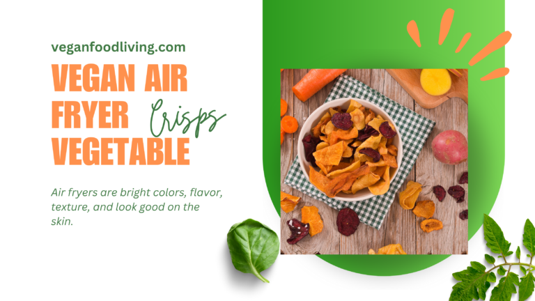 Vegan Air Fryer Vegetable Crisps